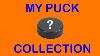 My Autographed Game Used Puck Collection