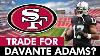 Rumeurs Des 49ers Sur Un échange De San Francisco Pour Davante Adams, Un Initié De La Nfl Nomme Les Niners Comme Destination.
